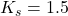 K_s=1.5