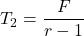 \displaystyle T_2=\frac{F_{\text{総}}}{r-1}