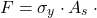 \[ F = \sigma_y \cdot A_s \cdot \text{安全率} \]