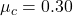 \mu_c=0.30