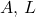 A,\,L