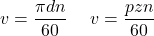 \[       v=\frac{\pi d n}{60}       \quad\text{（タイミング：}\;v=\frac{p z n}{60}\text{）}     \]